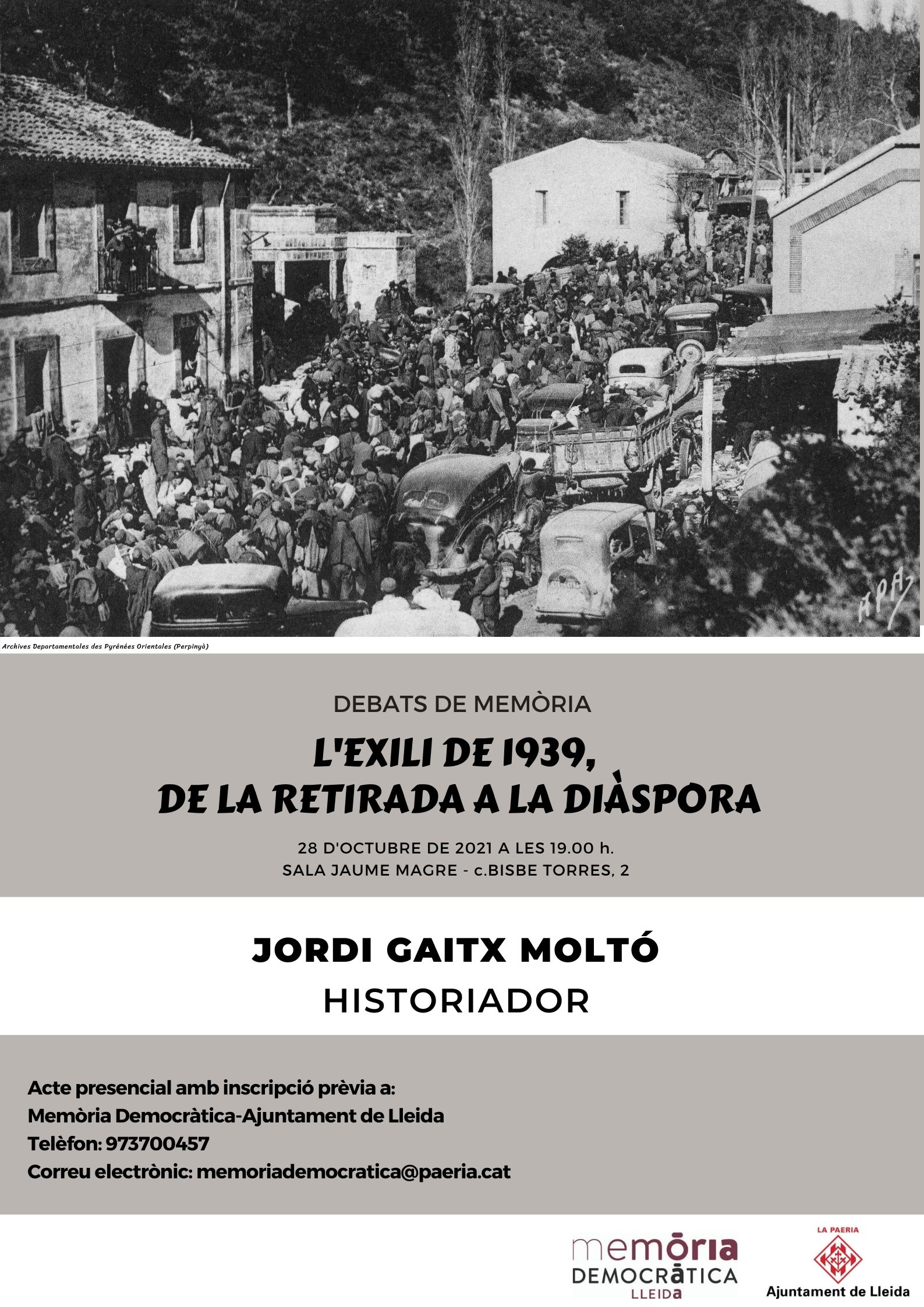 La Paeria ha organitzat una nova edició de Debats de Memòria, dins el programa d’activitats a l’entorn de l’Exili. Dijous es farà la conferència "L’exili de 1939: de la Retirada a la diàspora", a càrrec de l’historiador Jordi Gaitx