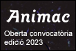 Animac - Oberta convocatòria edició 2023