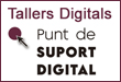 Tallers Digitals - Punt de suport digital